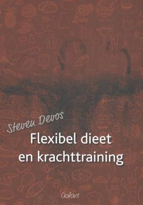 Flexibel dieet en krachttraining (Paperback)