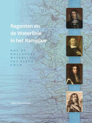 Regenten en de Waterlinie in het Rampjaar (Hardback)