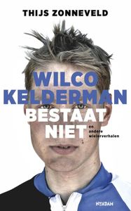 Wilco Kelderman bestaat niet - Thijs Zonneveld - ebook