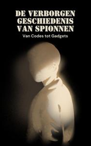 De Verborgen Geschiedenis van Spionnen (Paperback)