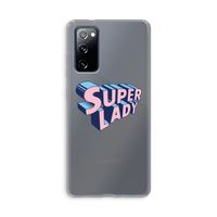 Superlady: Samsung Galaxy S20 FE / S20 FE 5G Transparant Hoesje