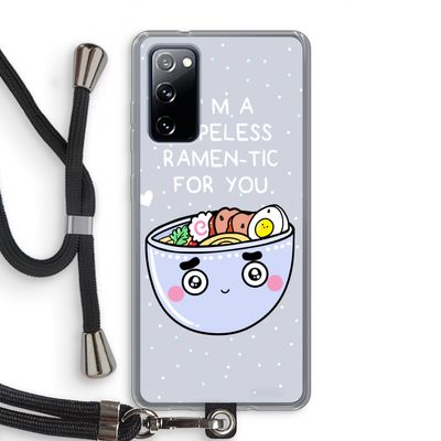 I'm A Hopeless Ramen-Tic For You: Samsung Galaxy S20 FE / S20 FE 5G Transparant Hoesje met koord