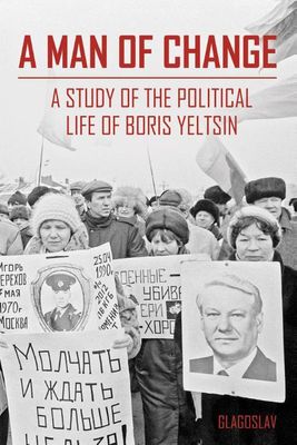 A Man of Change - The President Yeltsin Centre Foundation - ebook