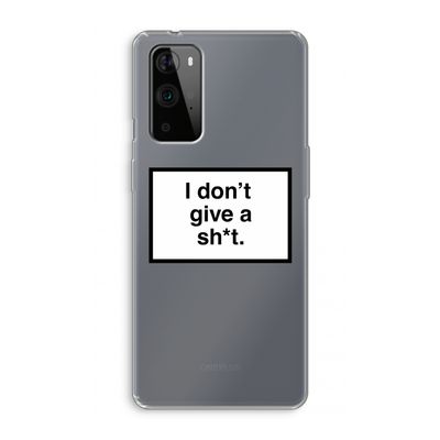 Don't give a shit: OnePlus 9 Pro Transparant Hoesje