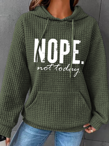 Nope Not Today Simple Cotton-Blend Hoodie Hoodie