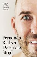 Fernando Ricksen - De Finale Strijd - Vincent de Vries, Veronika Ricksen - ebook