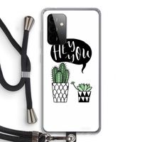 Hey you cactus: Samsung Galaxy A72 5G Transparant Hoesje met koord