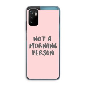 Morning person: Xiaomi Poco M3 Pro 5G Transparant Hoesje