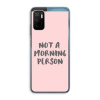 Morning person: Xiaomi Poco M3 Pro 5G Transparant Hoesje