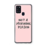 Morning person: Samsung Galaxy A21s Transparant Hoesje