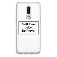 Self love: OnePlus 6 Transparant Hoesje