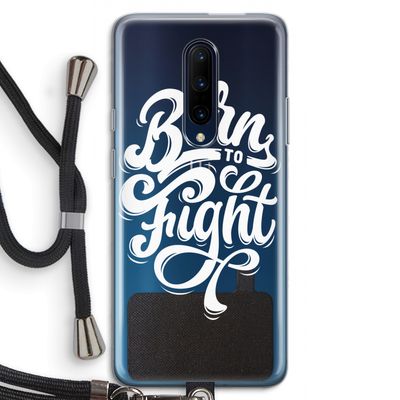 Born to Fight: OnePlus 7 Pro Transparant Hoesje met koord