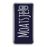 Moatsje!: LG G6 Transparant Hoesje