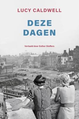 Deze dagen - Lucy Caldwell - ebook