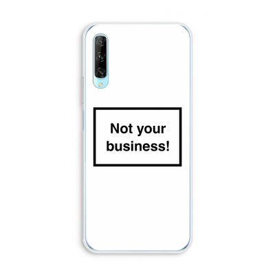 Not your business: Huawei P Smart Pro Transparant Hoesje