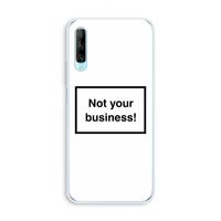 Not your business: Huawei P Smart Pro Transparant Hoesje