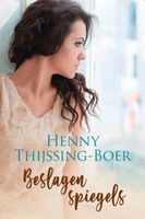 Beslagen spiegels - Henny Thijssing-Boer - ebook