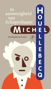 In aanwezigheid van Schopenhauer - Michel Houellebecq - ebook
