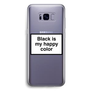 Black is my happy color: Samsung Galaxy S8 Plus Transparant Hoesje