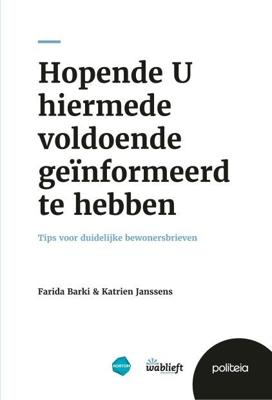 Hopende U hiermede voldoende geïnformeerd te hebben (Paperback)