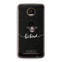 Be(e) kind: Motorola Moto Z Force Transparant Hoesje