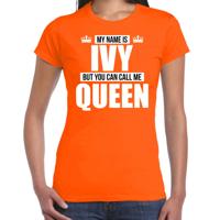 Naam cadeau t-shirt - my name is Ivy - but you can call me Queen - oranje - dames - koningsdag - thumbnail
