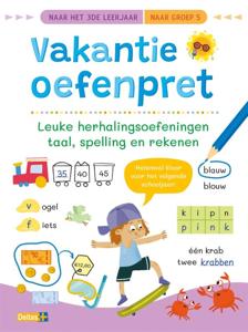 Vakantie oefenpret - Leuke herhalingsoefeningen taal, spelling en rekenen (naar het 3de leerjaar / n