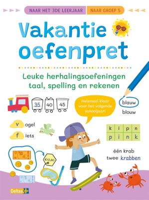 Vakantie oefenpret - Leuke herhalingsoefeningen taal, spelling en rekenen (naar het 3de leerjaar / n
