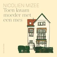 Toen kwam moeder met een mes Toen kwam moeder met een mes