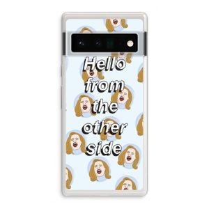 Hello: Google Pixel 6 Pro Transparant Hoesje