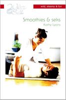 Smoothies & seks - Kathy Lyons - ebook