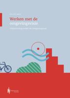 Werken met de omgevingsvisie (Paperback) Werken met de omgevingsvisie (Paperback)