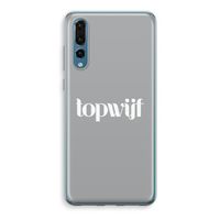 Topwijf Grijs Wit: Huawei P20 Pro Transparant Hoesje