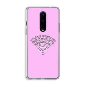 Home Is Where The Wifi Is: OnePlus 8 Transparant Hoesje