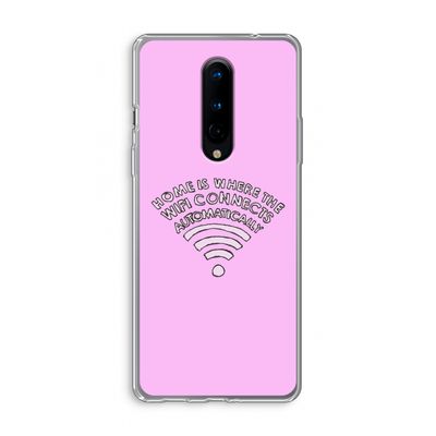 Home Is Where The Wifi Is: OnePlus 8 Transparant Hoesje