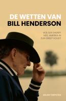 De Wetten van Bill Henderson (Paperback)