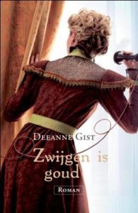 Zwijgen is goud - Deeanne Gist - ebook