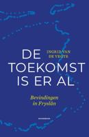 De toekomst is er al (Hardback) De toekomst is er al (Hardback)