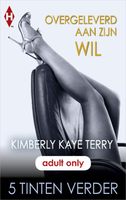 Overgeleverd aan zijn wil - Kimberly Kaye Terry - ebook