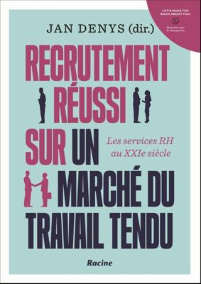 Recrutement réussi sur un marché du travail tendu - Jan Denys - ebook