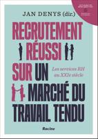 Recrutement réussi sur un marché du travail tendu - Jan Denys - ebook
