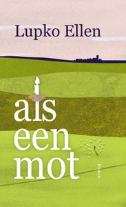 Als een mot - Lupko Ellen - ebook