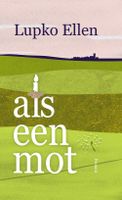 Als een mot - Lupko Ellen - ebook