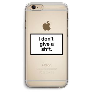 Don't give a shit: iPhone 6 Plus / 6S Plus Transparant Hoesje