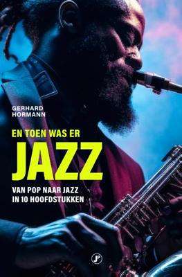En toen was er jazz (Paperback)