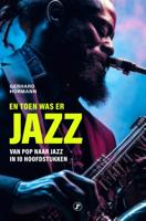 En toen was er jazz (Paperback)