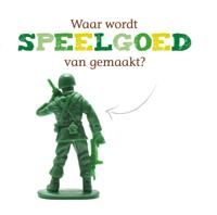 Waar wordt speelgoed van gemaakt? (Hardback)