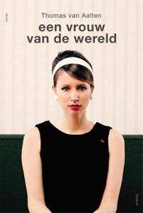 Een vrouw van de wereld - Thomas van Aalten - ebook