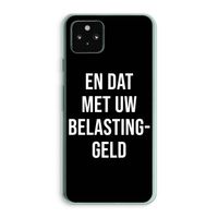 Belastinggeld - Zwart: Google Pixel 5a 5G Transparant Hoesje Belastinggeld - Zwart: Google Pixel 5a 5G Transparant Hoesje