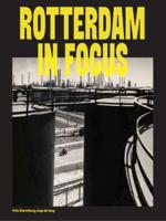 Rotterdam in focus (Hardback)
